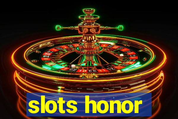 slots honor